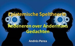 Epistemic game theory: reasoning about other people's thoughts